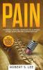 Pain: Powerful Natural Remedies to Eliminate Aches Pains and Inflammation Fast