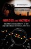 Murder and Mayhem: An Annotated Bibliography of Gay and Queer Males in Mystery 1909-2018