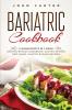 Bariatric Cookbook: 3 Manuscripts in 1 Book - Gastric Bypass Cookbook Gastric Bypass Diet Guide Gastric Bypass Recipes