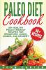 Paleo Diet Cookbook: 50+ Healthy Paleo-Friendly Recipes for Breakfast Lunch Dinner and Dessert: 3 (Low Carb)