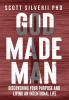 God Made Man: Discovering Your Purpose and Living an Intentional Life: 3