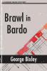 Brawl in Bardo: 8 (Slater Ibanez Books)