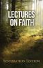 Lectures on Faith: Restoration Edition