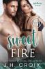 Sweet Fire: 6 (Into the Fire)