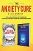 The Anxiety Cure: 2-in-1 Bundle: Social Anxiety Cure + Adult ADHD & ADD Solution - The #1 Complete Box Set to Restore Attention Control Stress and Overcome Shyness