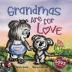 Grandmas are for Love