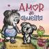 Amor de abuelita: Grandmas Are for Love (Spanish Edition) (Colección Con Amor)