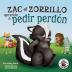 Zac el Zorrillo aprende a pedir perdón: Punk the Skunk Learns to Say Sorry (Spanish Edition): 1 (Zac E Sus Amigos)