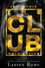 The Club: Culmination: 4 (The Club Trilogy)