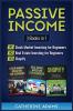 Passive Income: 3 Books in 1: Stock Market Investing for Beginners Real Estate Investing for Beginners and Shopify