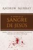 El poder de la sangre de Jesús: Versión completa con anotaciones explicativas