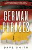 German Phrases: A Complete Guide With The Most Useful German Language Phrases While Traveling: 2