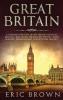 Great Britain: A Concise Overview of The History of Great Britain - Including the English History Irish History Welsh History and Scottish History