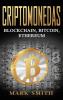 Criptomonedas: Blockchain Bitcoin Ethereum (Libro en Español/Cryptocurrency Book Spanish Version)