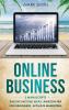 Online Business: 3 Manuscripts - Passive Income Ideas Amazon FBA for Beginners Affiliate Marketing