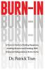 Burn-In: A Doctor's Guide to Finding Happiness Avoiding Burnout and Catching FIRE (Financial Independence Retire Early)