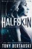 Halfskin: A Technothriller: 1