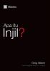 Apa itu Injil? (What Is the Gospel?) (Malay)