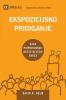 Ekspozicijsko pridiganje (Expositional Preaching) (Slovenian): How We Speak God's Word Today (Building Healthy Churches (Slovenian))