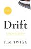 Drift: Finding Your Way Back When Life Throws You Off Course