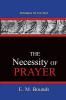 The Necessity of Prayer: Pathways To The Past