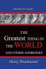 The Greatest Thing in the World And Other Addresses: Pathways To The Past