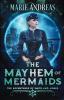 The Mayhem of Mermaids: 2 (Adventures of Smith and Jones)