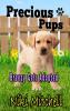 Precious Pups: Breezy Gets Adopted LARGE PRINT: 1 (A Labrador Retriever Doggie Adventure for Kids and Canine Lovers)