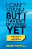 I Can't Swim But I Haven't Drowned Yet Notes From a Disability Rights Activist