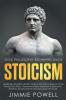 Stoicism: Leadership Discipline Mindset Wisdom and Spiritual Exercises of the virtuous Stoic Ethics. Overcome Anxiety Depression & Destructive Emotions and become the very best version of Yourself