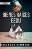 Bienes Raíces - EEUU: Guía de Inversión Inmobiliaria - Como buscar financiar rehabilitar y revender casas para tener grandes beneficios. Obtiene tu libertad financiera ahora (Real Estate Investing)