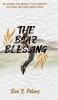 The Boaz Blessing: Releasing the Power of this Ancient Blessing into Your World Today