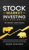 Stock Market Investing for Beginners: Day Trading + Swing Trading (2 Manuscripts): The Complete Guide on How to Become a Profitable Investor. Includes Options Passive Income Futures and Forex