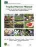 Tropical Nursery Manual: A Guide to Starting and Operating a Nursery for Native and Traditional Plants (U.S. Department of Agriculture Forest Service Agriculture Handbook 732)