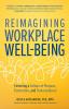 Reimagining Workplace Well-Being