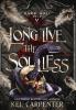 Long Live the Soulless: 5 (Dark Maji)