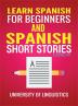 Learn Spanish For Beginners AND Spanish Short Stories: 2 Books IN 1!