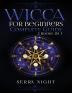 Wicca For Beginners Complete Guide: 2 Books IN 1