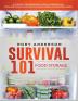 Survival 101 Food Storage: A Step by Step Beginners Guide on Preserving Food and What to Stockpile While Under Quarantine