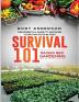 Survival 101 Raised Bed Gardening: The Essential Guide To Growing Your Own Food In 2020