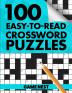 100 Easy-To-Read Crossword Puzzles: Challenge Your Brain