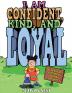 I Am Confident Kind and Loyal: Affirmation Coloring Book for Girls