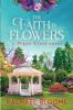 The Faith in Flowers: A Poppy Creek Novel: 5