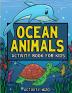 Ocean Animals Activity Book For Kids: Coloring Dot to Dot Mazes and More for Ages 4-8