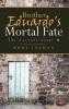 Brother Eduardo's Mortal Fate: The Santore Story III