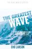 The Greatest Wave: Righteousness Like Waves of the Sea (Isaiah 41:18 ESV) (The Kalmus)