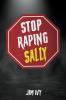 Stop Raping Sally