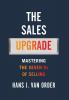 The Sales Upgrade: Mastering The Seven Rs of Selling