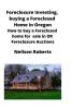 Foreclosure Investing buying a Foreclosed Home in Oregon: How to buy a Foreclosed home for sale in OR Foreclosure Auctions