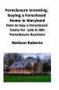 Foreclosure Investing buying a Foreclosed Home in Maryland: How to buy a Foreclosed home for sale in MD Foreclosure Auctions